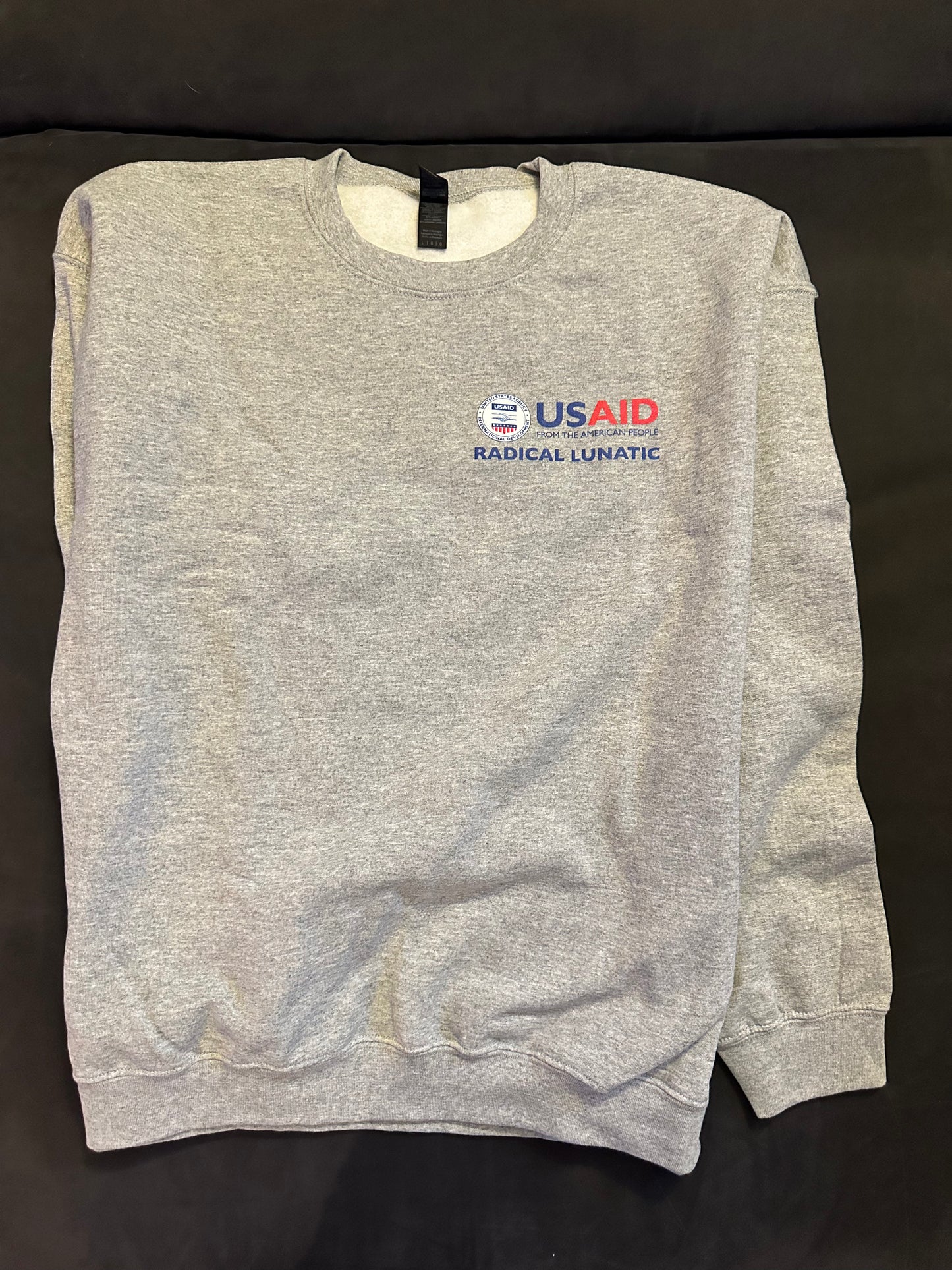 Support USAID Radical Lunatic crewneck sweatshirt