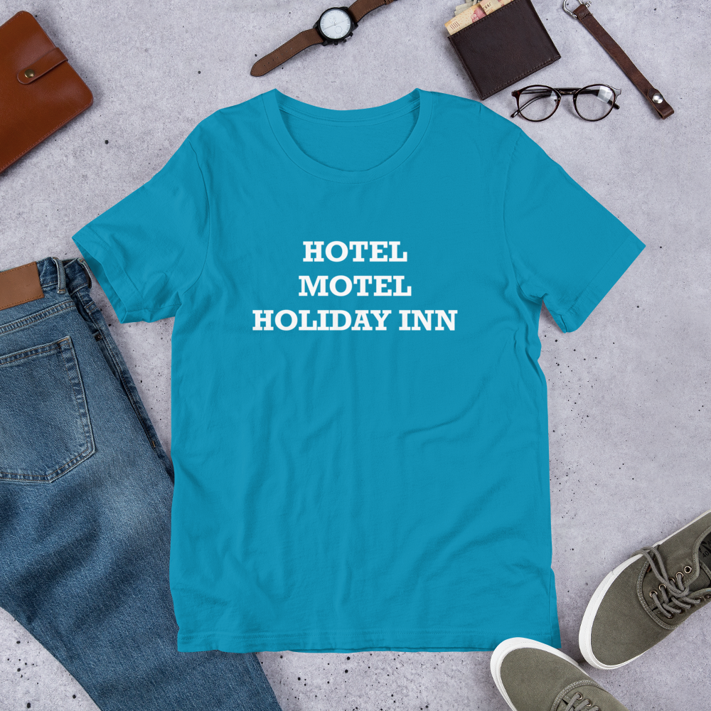 Hotel Motel Holiday Inn Unisex t-shirt