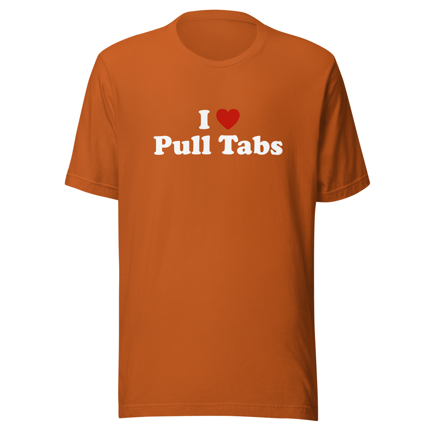 I love Pull Tabs Shirt - Dark colors