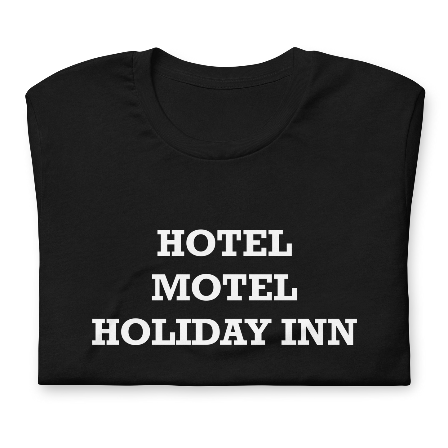Hotel Motel Holiday Inn Unisex t-shirt