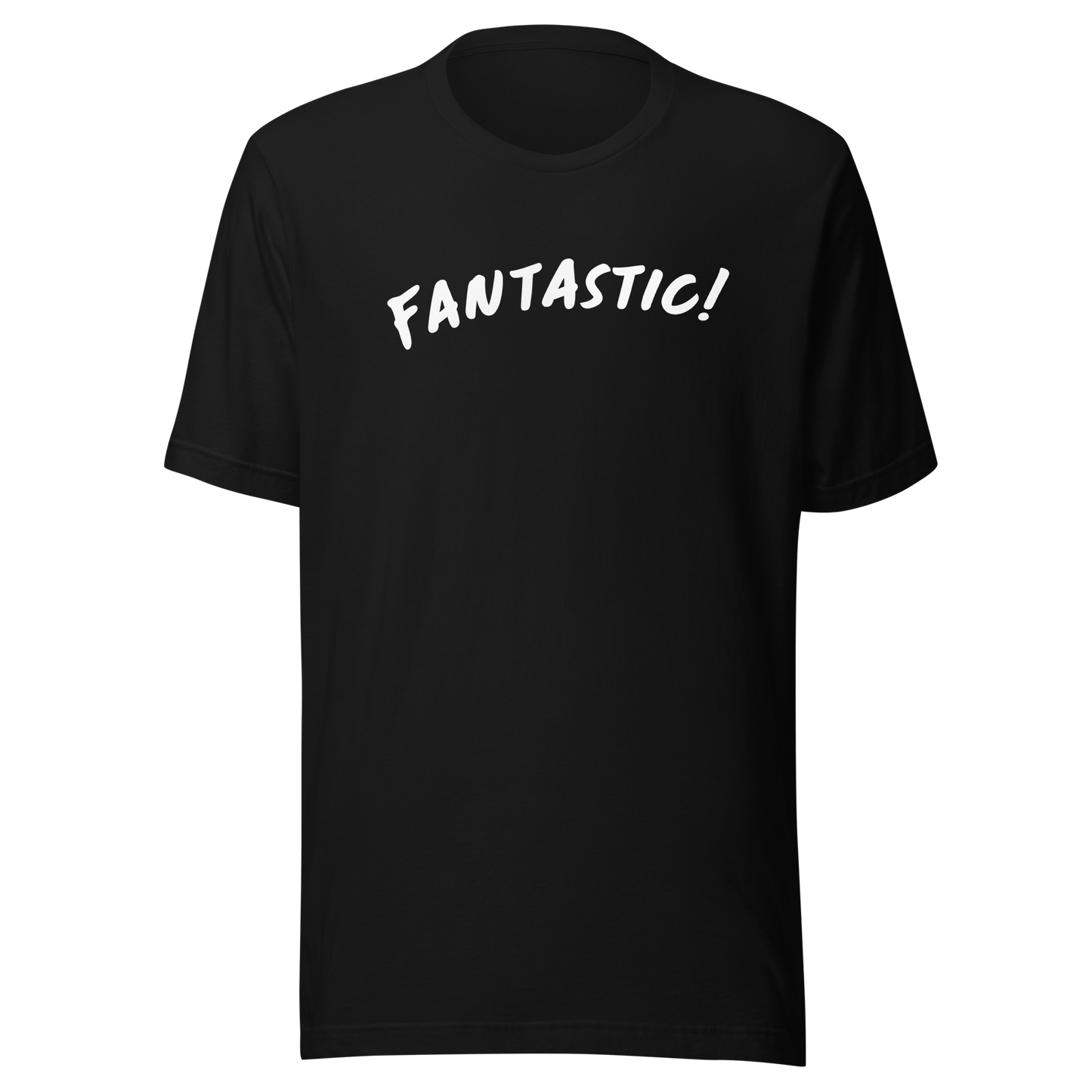 Fantastic Unisex t-shirt
