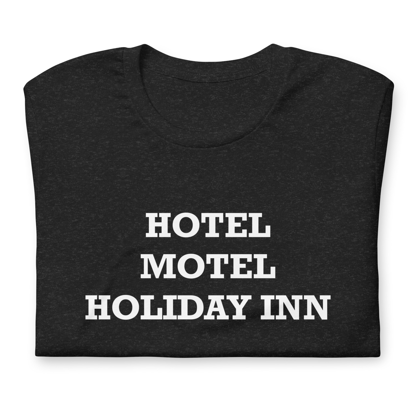 Hotel Motel Holiday Inn Unisex t-shirt