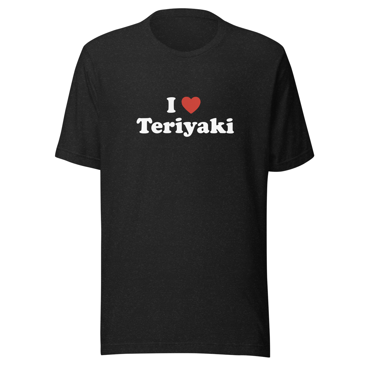 I Heart Teriyaki t-shirt