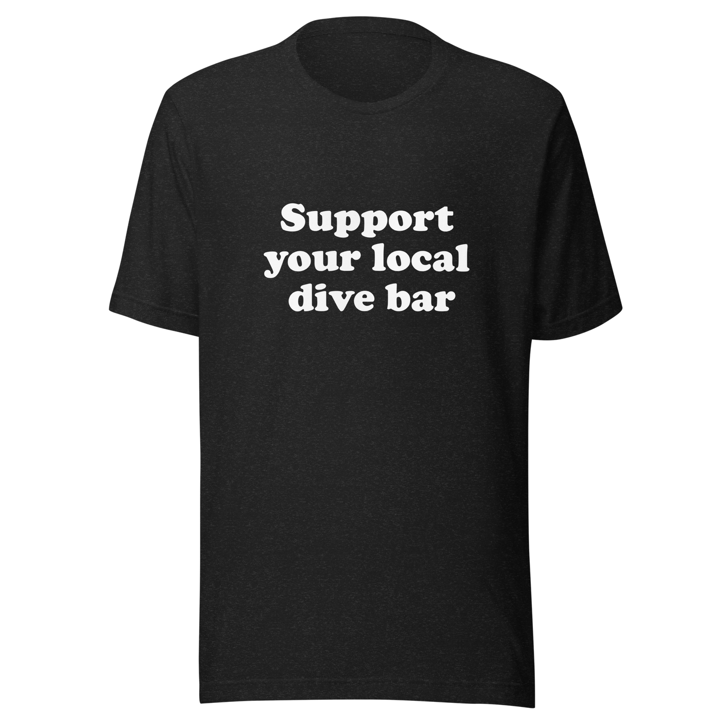 Support Your Local Dive Bar Unisex t-shirt