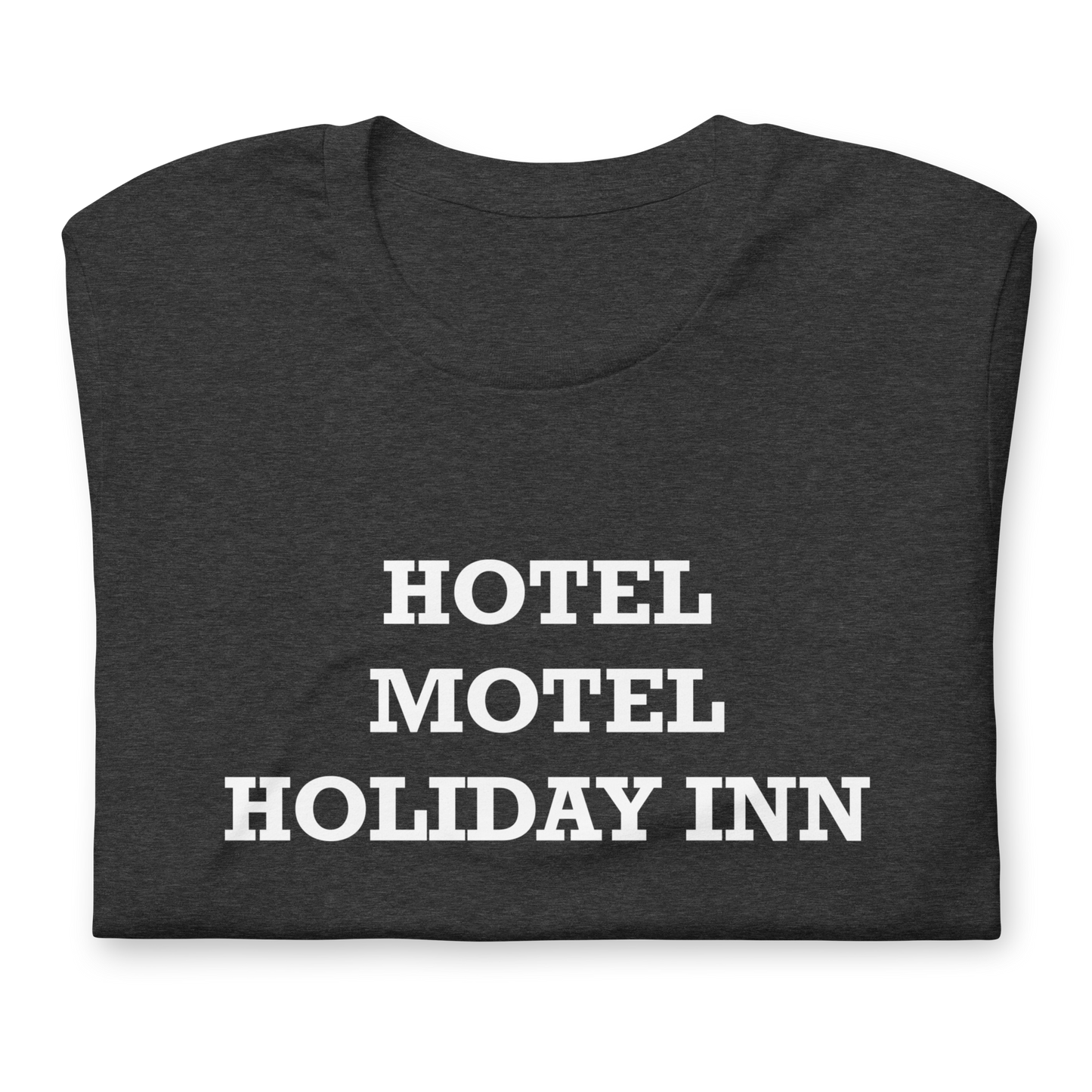 Hotel Motel Holiday Inn Unisex t-shirt