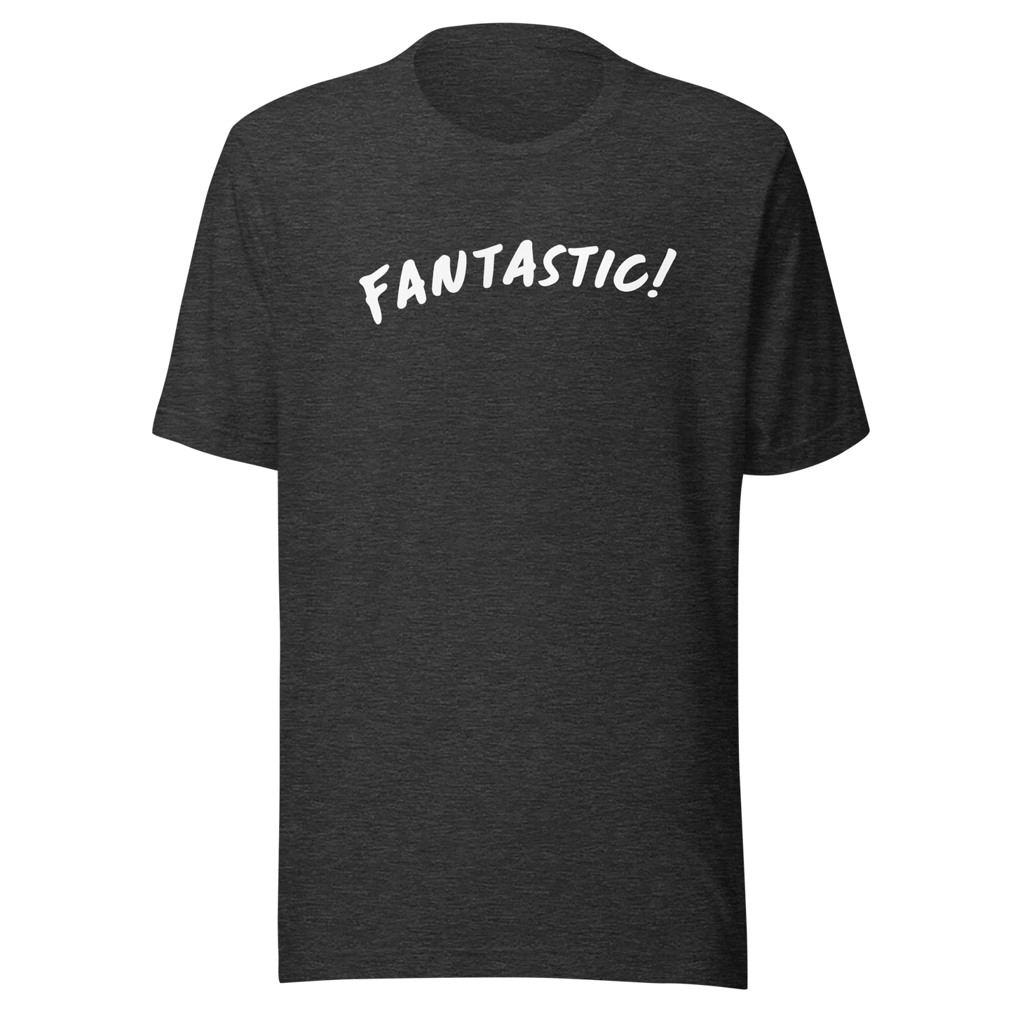 Fantastic Unisex t-shirt