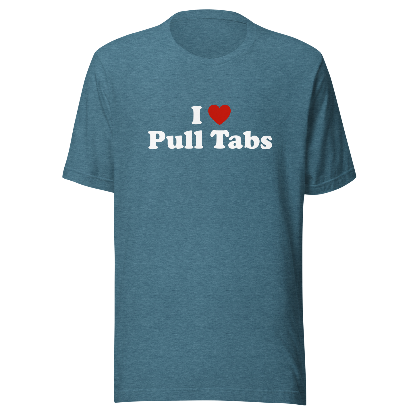 I love Pull Tabs Shirt - Dark colors