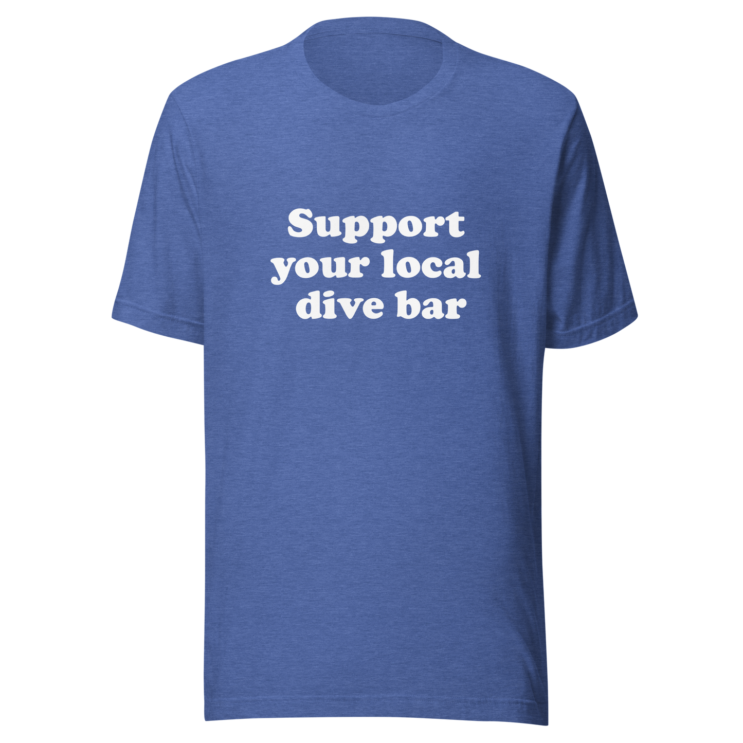 Support Your Local Dive Bar Unisex t-shirt