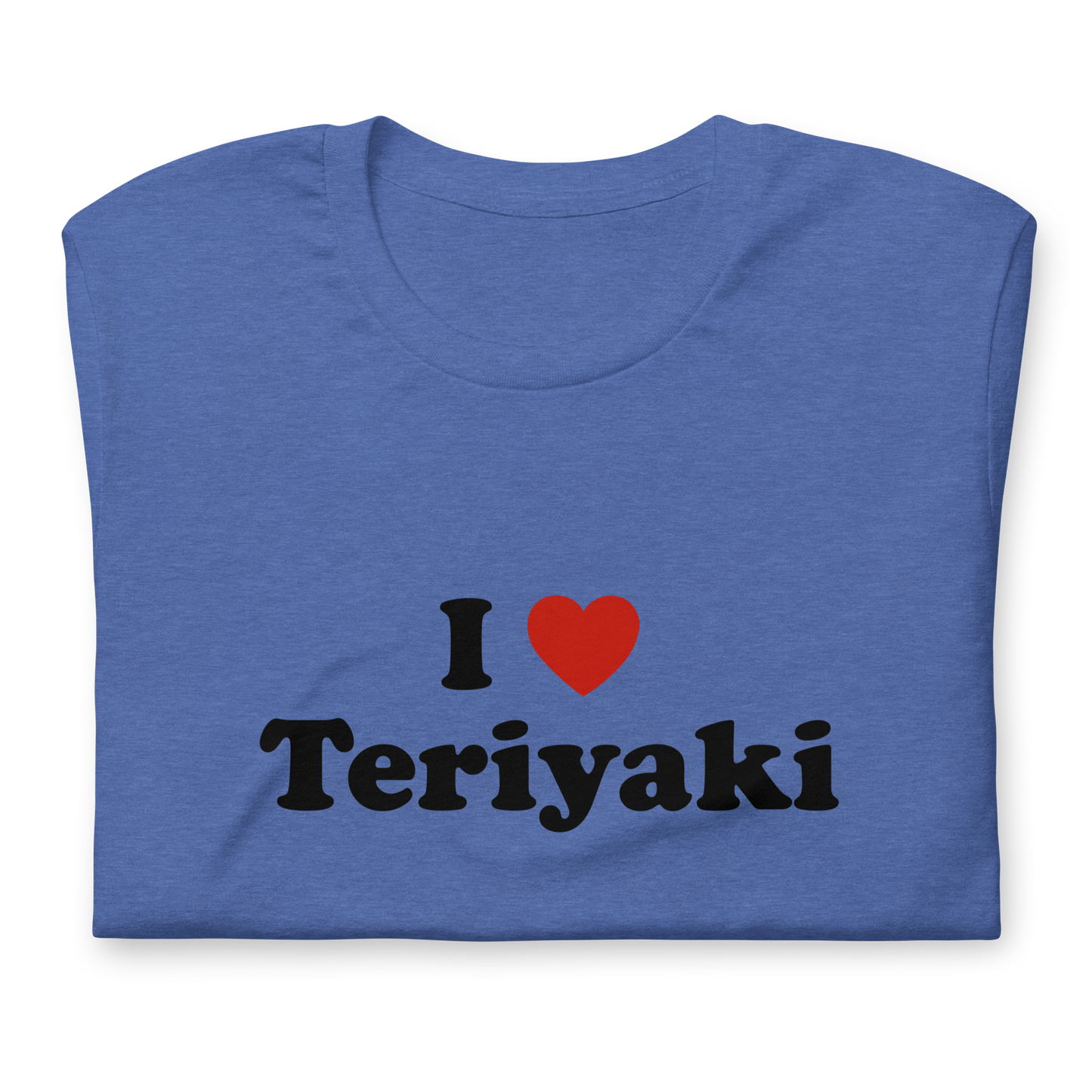 I Heart Teriyaki t-shirt