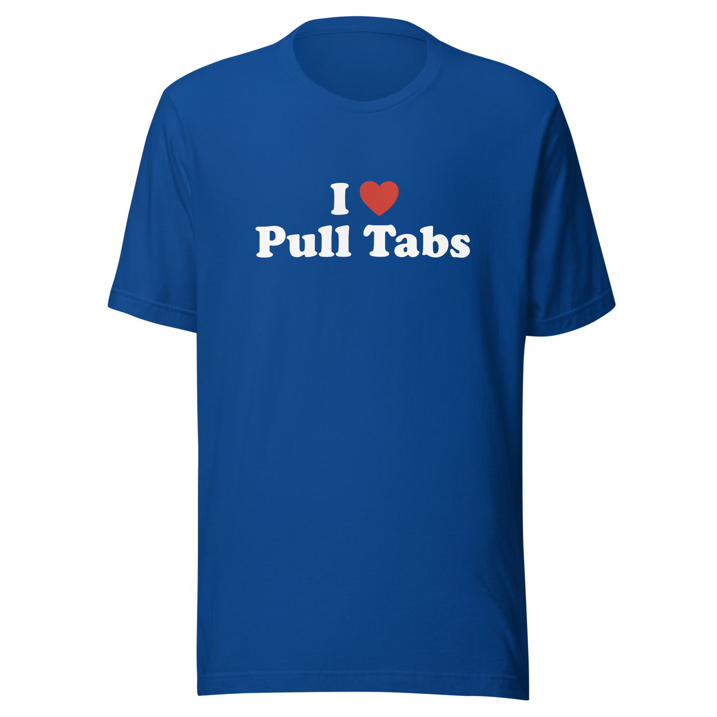 I love Pull Tabs Shirt - Dark colors
