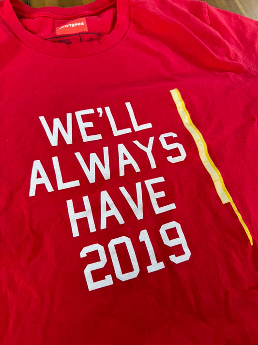 We'll Always Have 2019 Foul Pole t-shirt