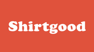 Shirtgood - great shirts for people who want to shirt good and do other stuff good too