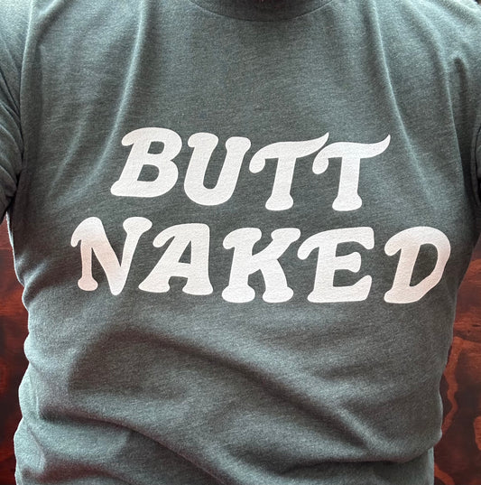 Butt Naked unisex t-shirt