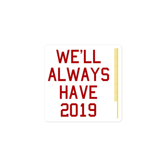 We'll Always Have 2019 Nats sticker