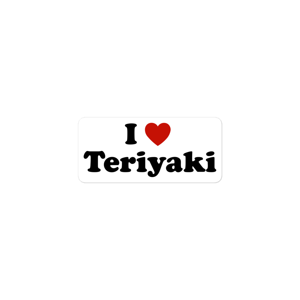 I love teriyaki sticker