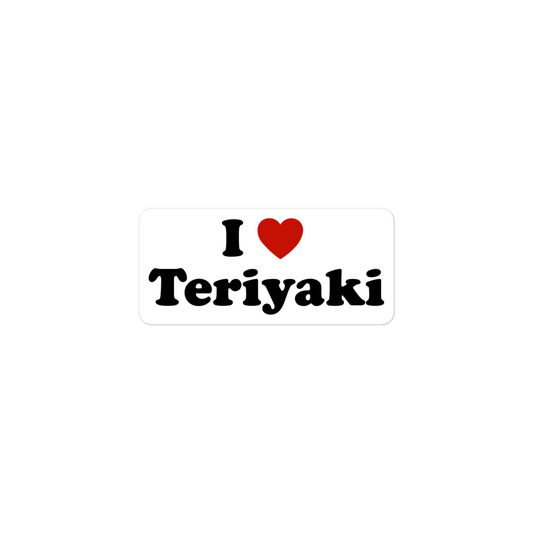 I love teriyaki sticker