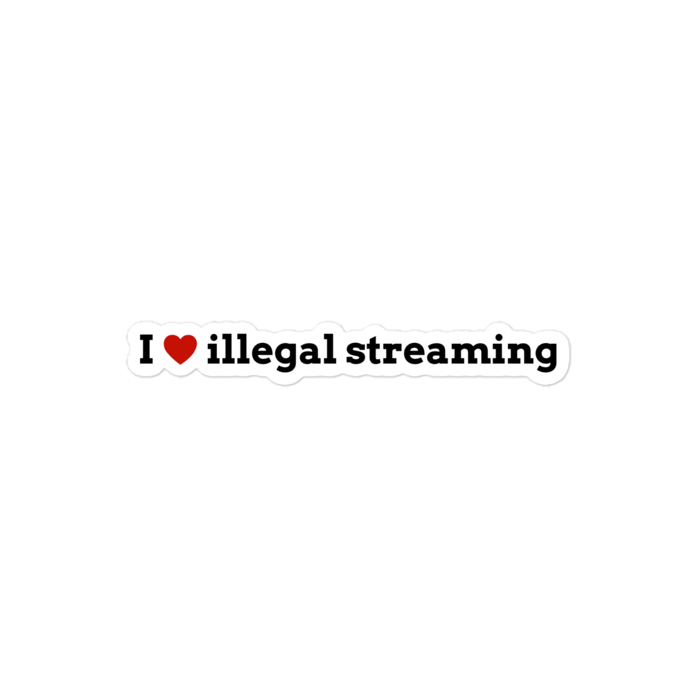 I heart illegal streaming sticker