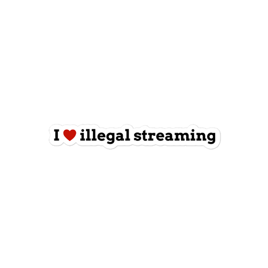 I heart illegal streaming sticker