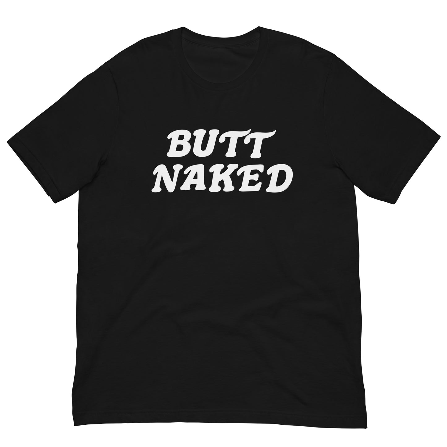 Butt Naked unisex t-shirt