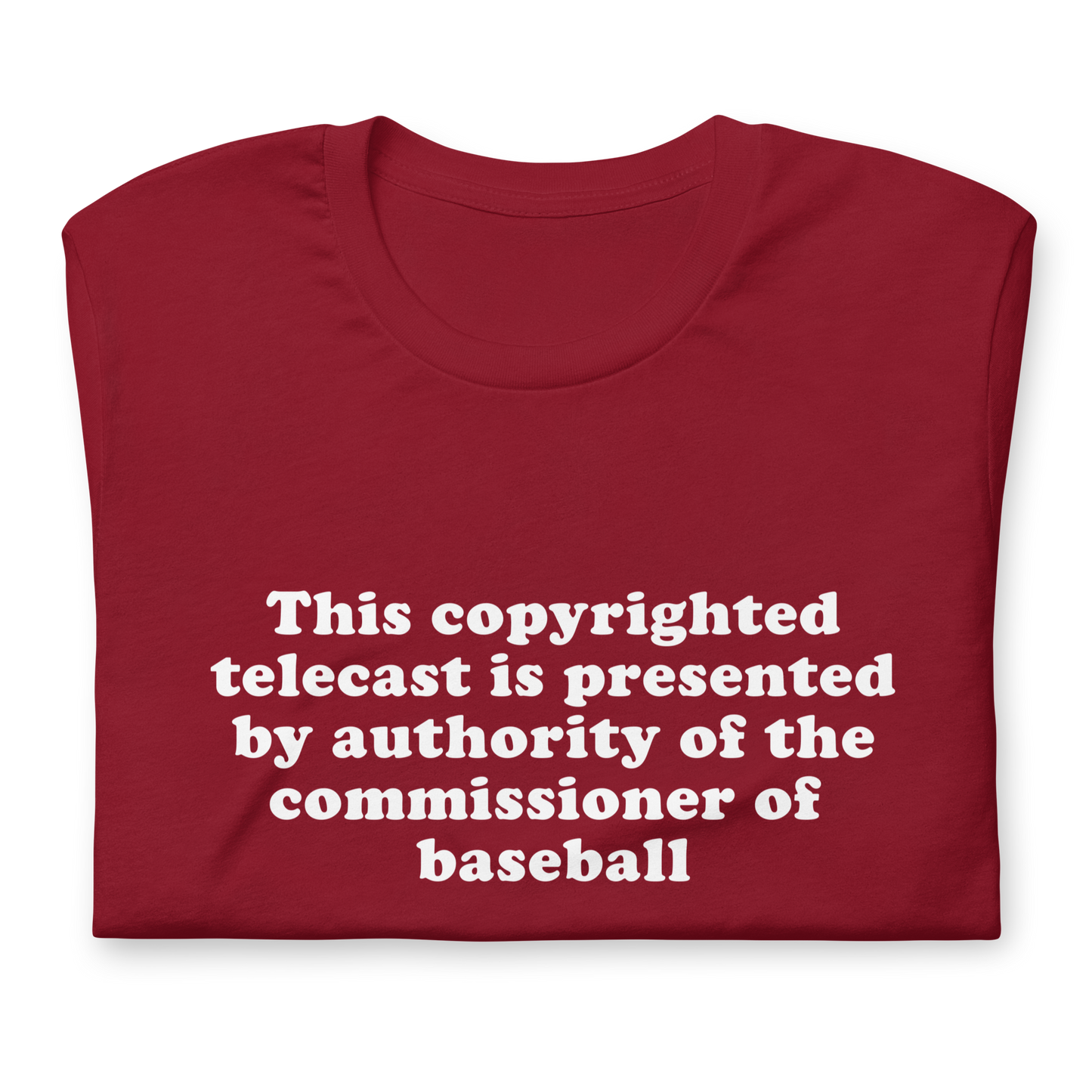 By Authority of the Commissioner of Baseball unisex t-shirt