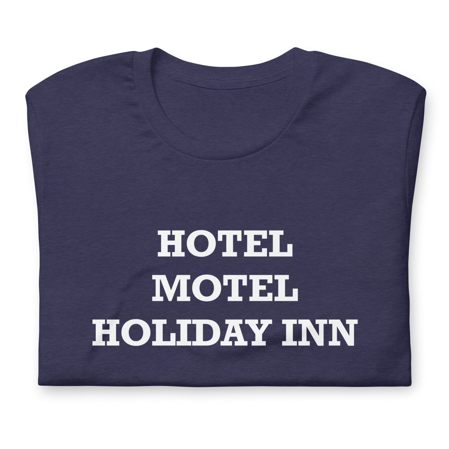 Hotel Motel Holiday Inn Unisex t-shirt