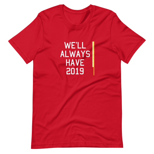 We'll Always Have 2019 Foul Pole t-shirt